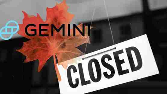 加密货币交易所Gemini退出加拿大市场！年底前关闭用户账号